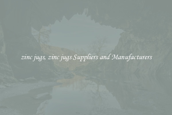 zinc jugs, zinc jugs Suppliers and Manufacturers