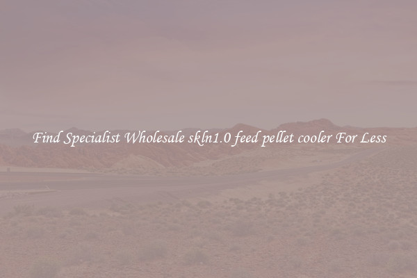  Find Specialist Wholesale skln1.0 feed pellet cooler For Less 