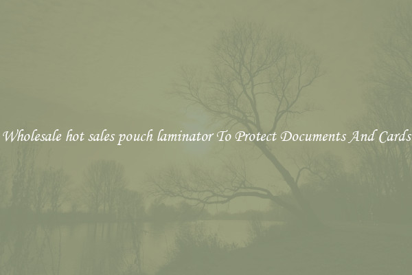 Wholesale hot sales pouch laminator To Protect Documents And Cards