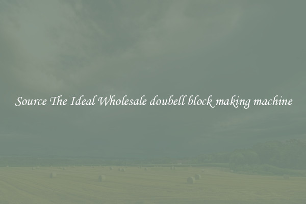 Source The Ideal Wholesale doubell block making machine