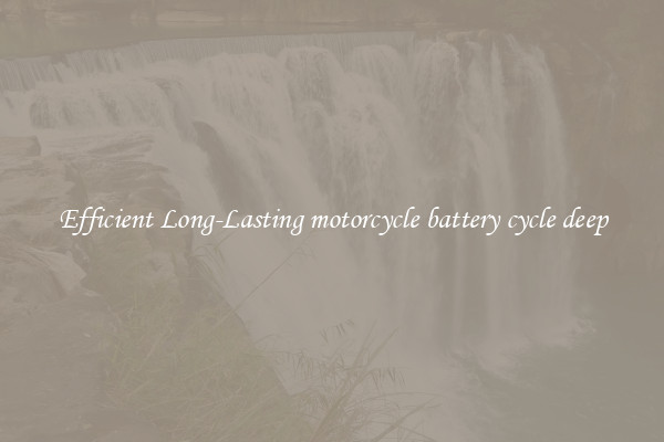 Efficient Long-Lasting motorcycle battery cycle deep