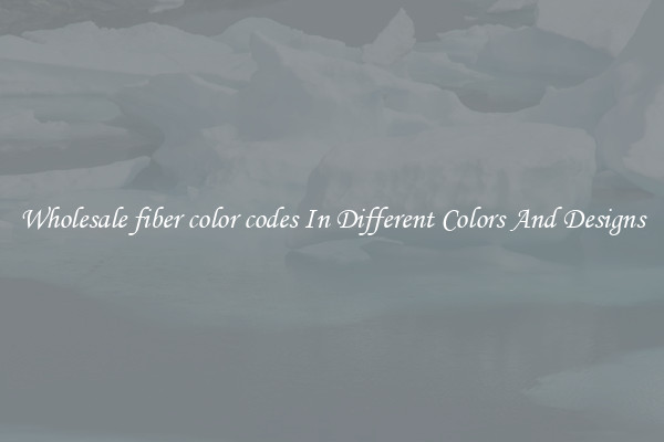 Wholesale fiber color codes In Different Colors And Designs