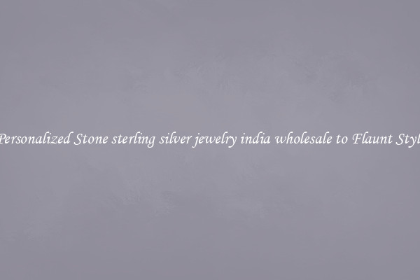 Personalized Stone sterling silver jewelry india wholesale to Flaunt Style