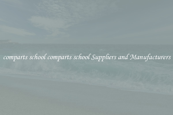 comparts school comparts school Suppliers and Manufacturers