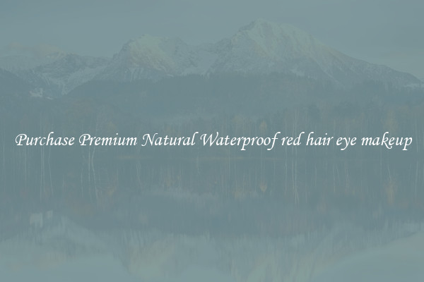 Purchase Premium Natural Waterproof red hair eye makeup